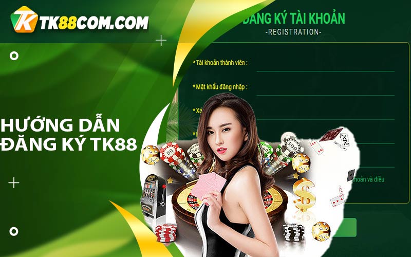 Đăng Ký TK88 - Hướng Dẫn Đăng Ký Tại Nhà Cái TK88 3 huong dan dang ky tai tk88